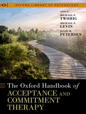 cover image of The Oxford Handbook of Acceptance and Commitment Therapy